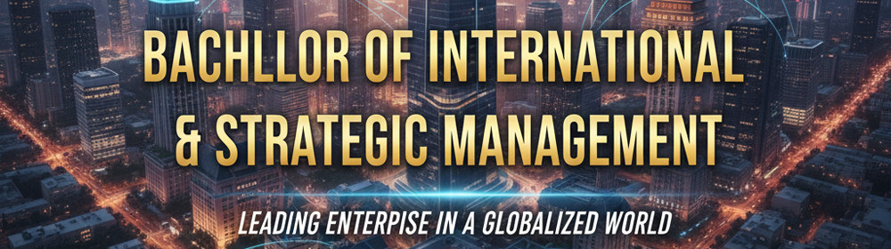 Bachelor of International Business & Strategic Management
