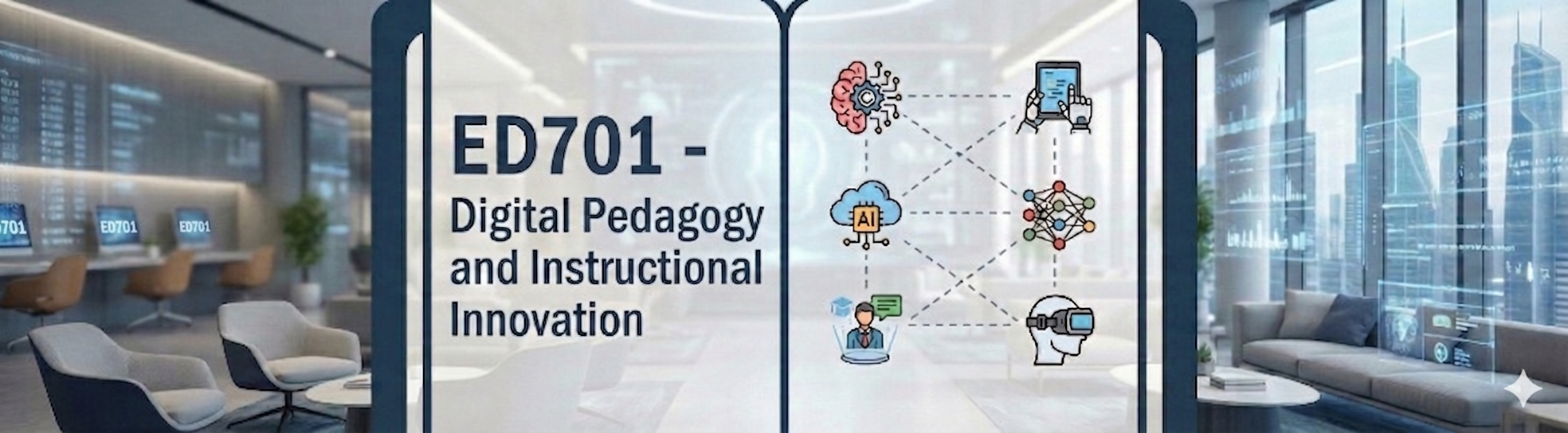 ED701 – Digital Pedagogy and Instructional Innovation