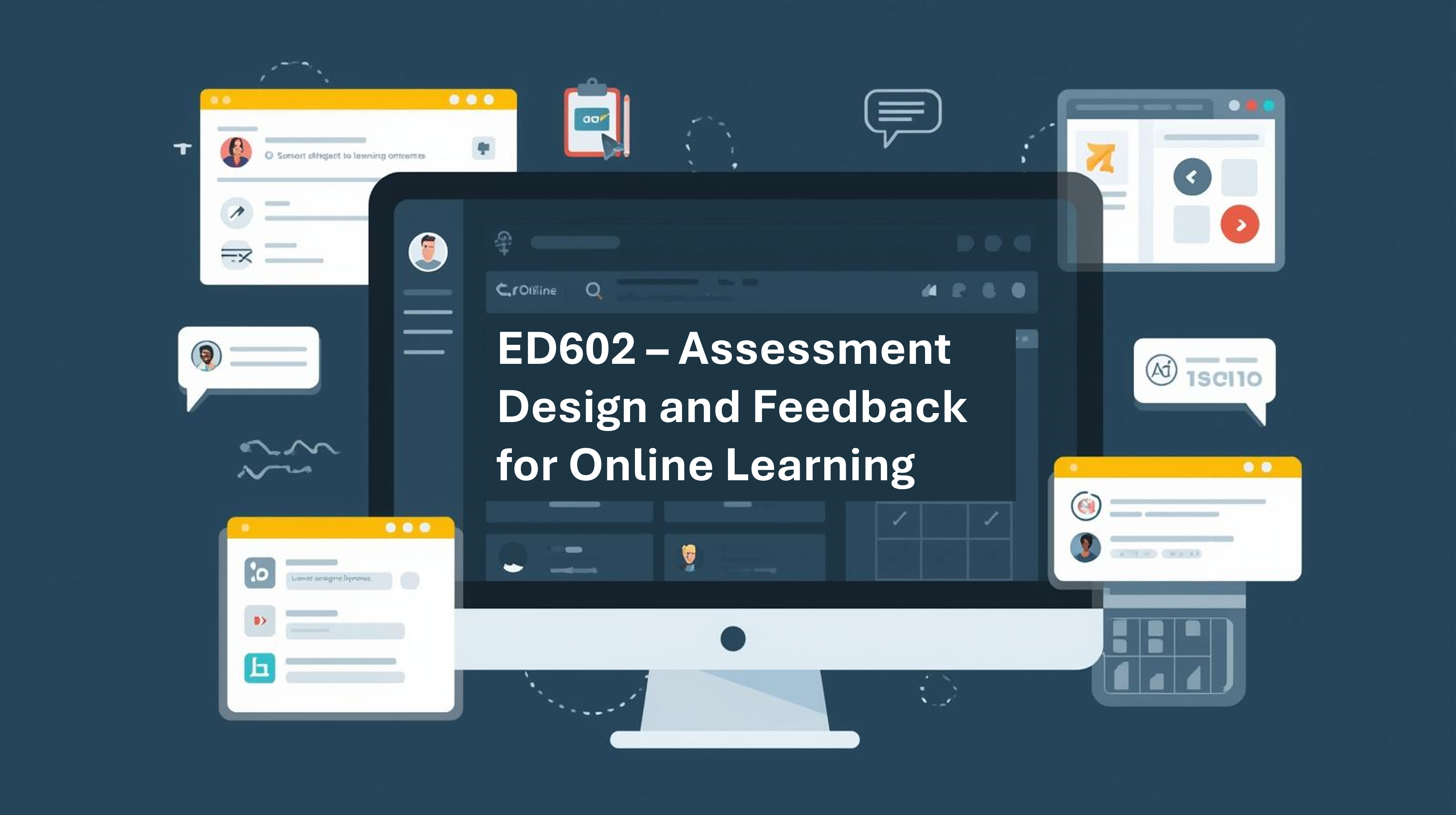 ED602 - Assessment Design and Feedback for Online Learning